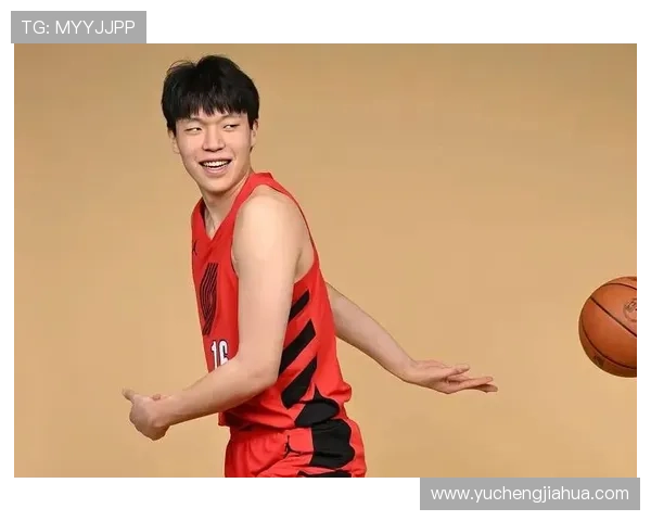 杨瀚森专注提升对抗与防守能力 力争在NBA赛场展现新风采